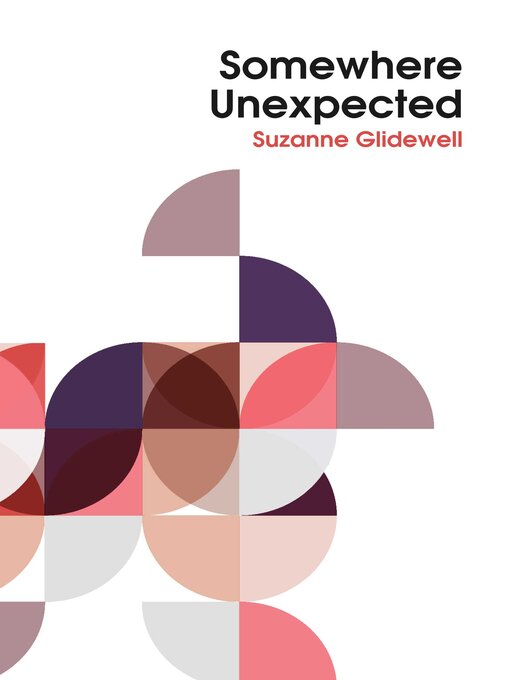 Title details for Somewhere Unexpected by Suzanne Glidewell - Available